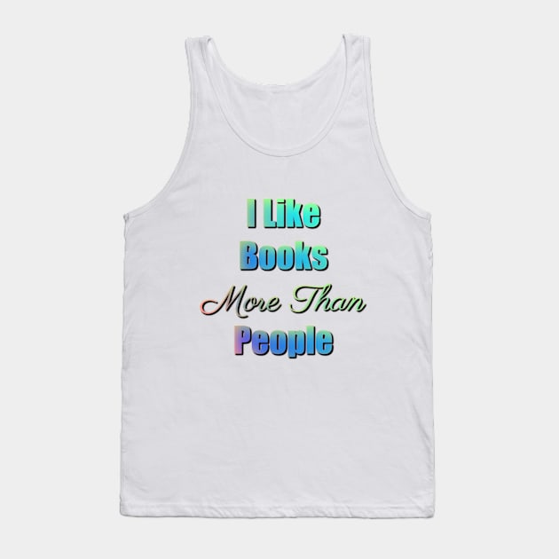 Books v.s Humans Tank Top by Bookish Nerd